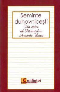 Seminte Duhovnicesti - Un caiet al Sfântului Arsenie Boca